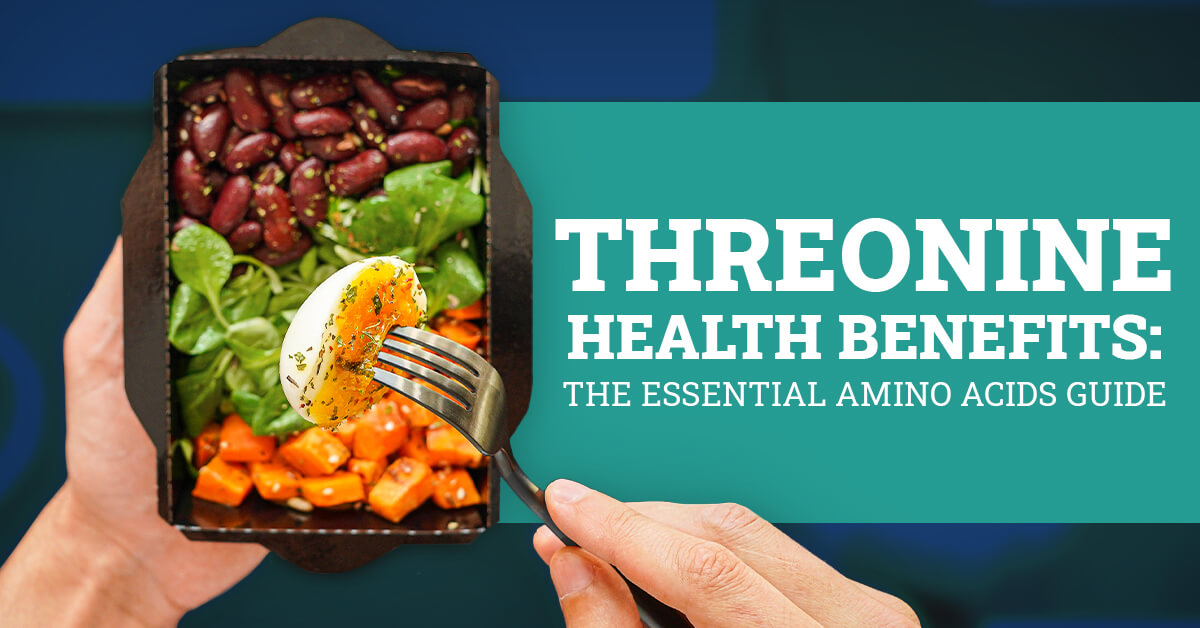 Threonine Health Benefits: The Essential Amino Acids Guide